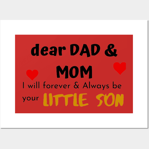 Dear Mom Dad I Am Your Little Son Wall Art by Artistic Design